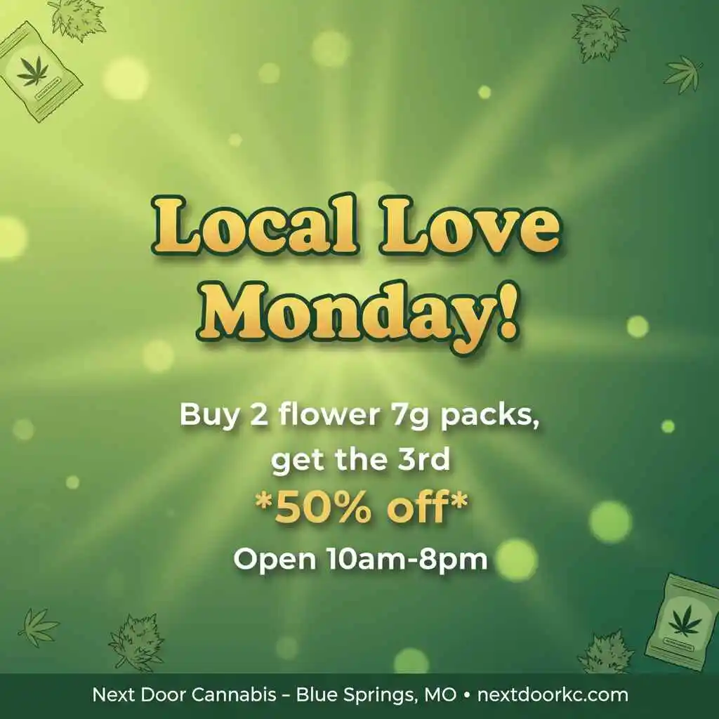 Local Love Monday Promotional announcement for Local Love Monday at a cannabis shop, offering discounts.