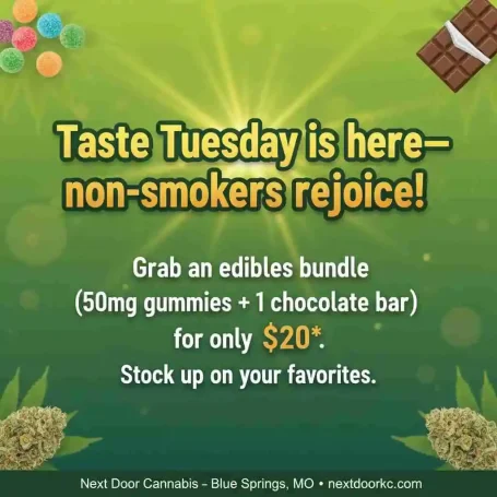 Announcement for Taste Tuesday: Edibles bundle offer for $20, featuring gummies and a chocolate bar.